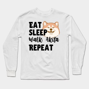 Eat Sleep Walk Fat Akita Repeat Long Sleeve T-Shirt